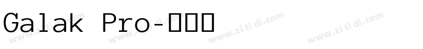 Galak Pro字体转换